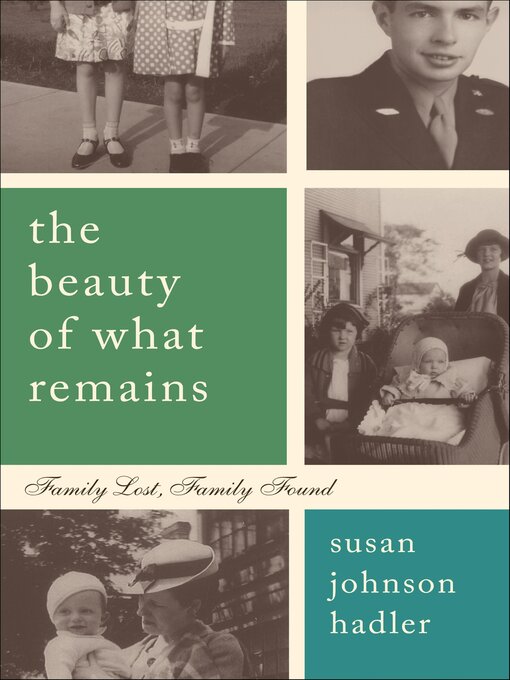 Title details for The Beauty of What Remains by Susan Johnson Hadler - Available